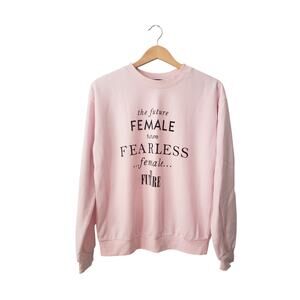 Forever 21 Future is Female Crewneck Sweatshirt Pink Size Small